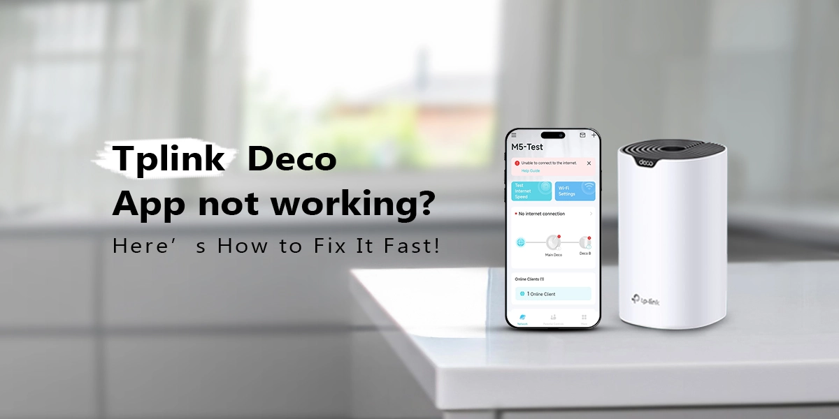 Tplink Deco app not working