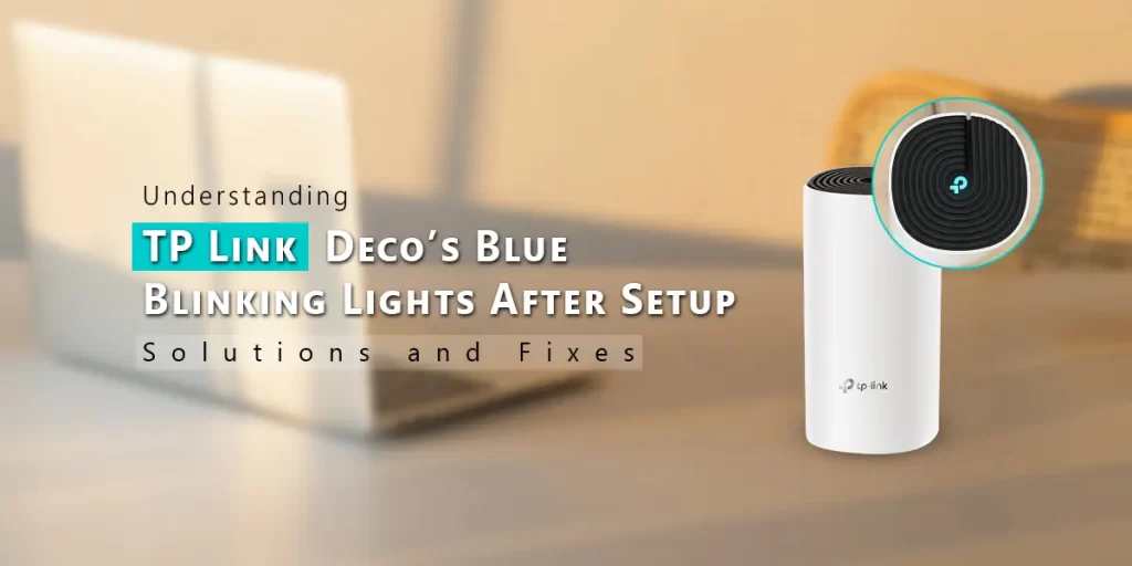 TP Link Deco’s Blue Blinking