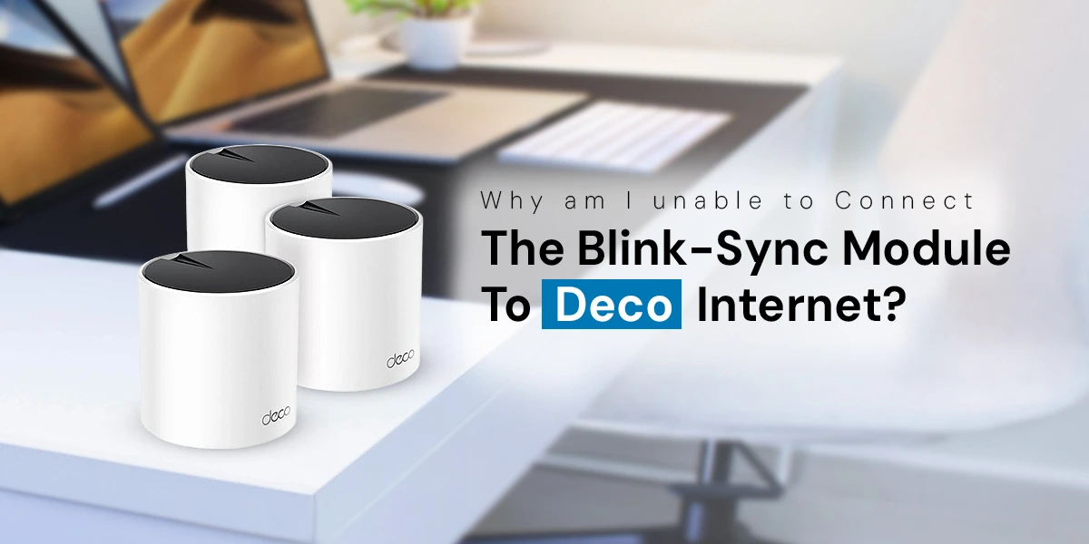 Connect Blink-Sync module to Deco