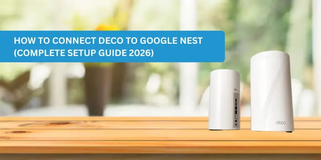 Connect Deco to Google nest